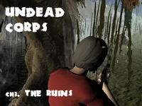 Undead Corps - CH3. The Ruins image